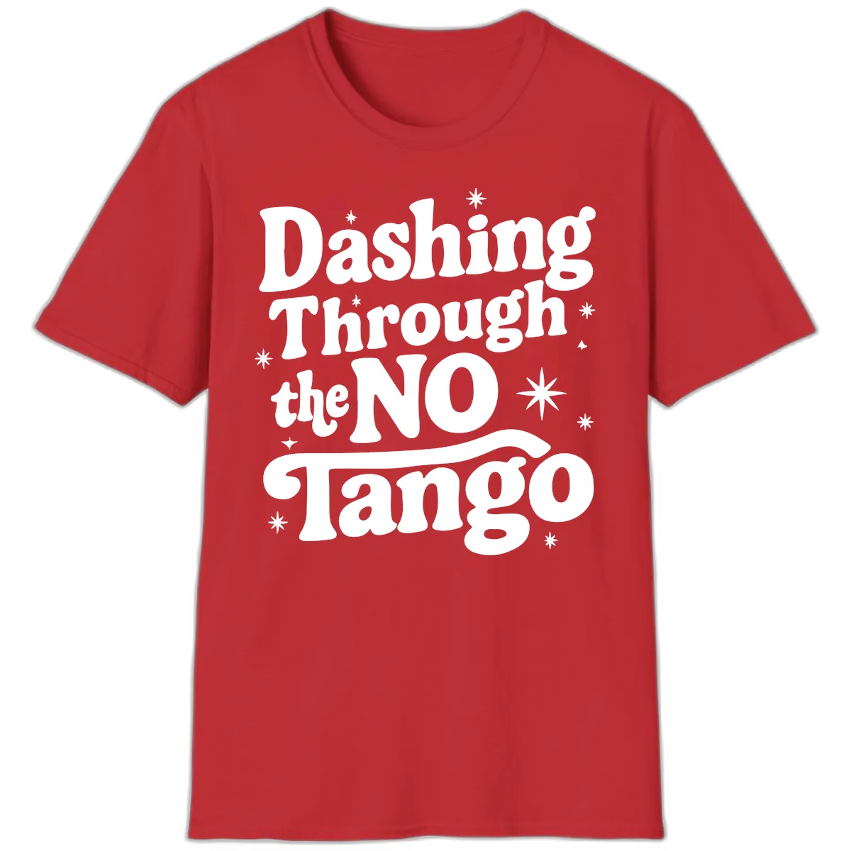 Dashing Through the NO Tango T-Shirt in Red