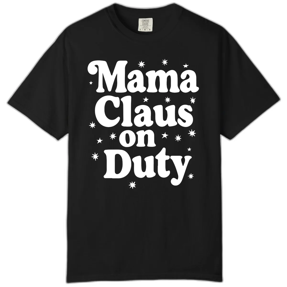 Mama Claus On Duty Holiday Graphic Comfort Color in Black