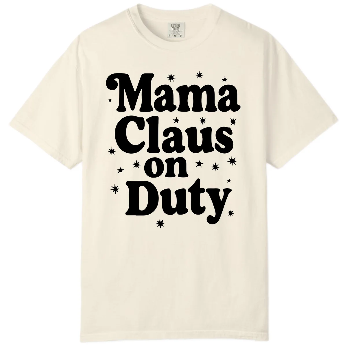 Mama Claus On Duty Holiday Graphic Comfort Color in Ivory