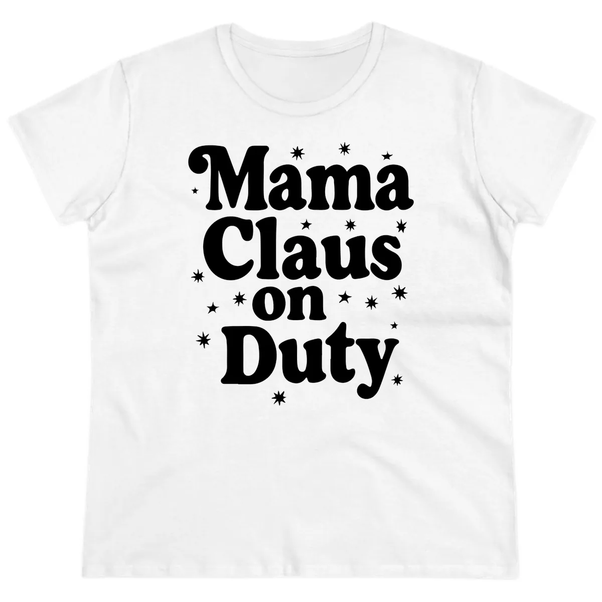 Mama Claus On Duty Holiday Graphic Ladies Tee in White