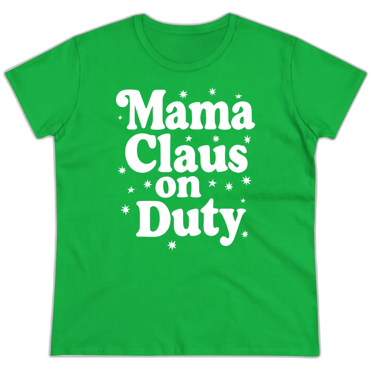 Mama Claus On Duty Holiday Graphic Ladies Tee in Irish Green