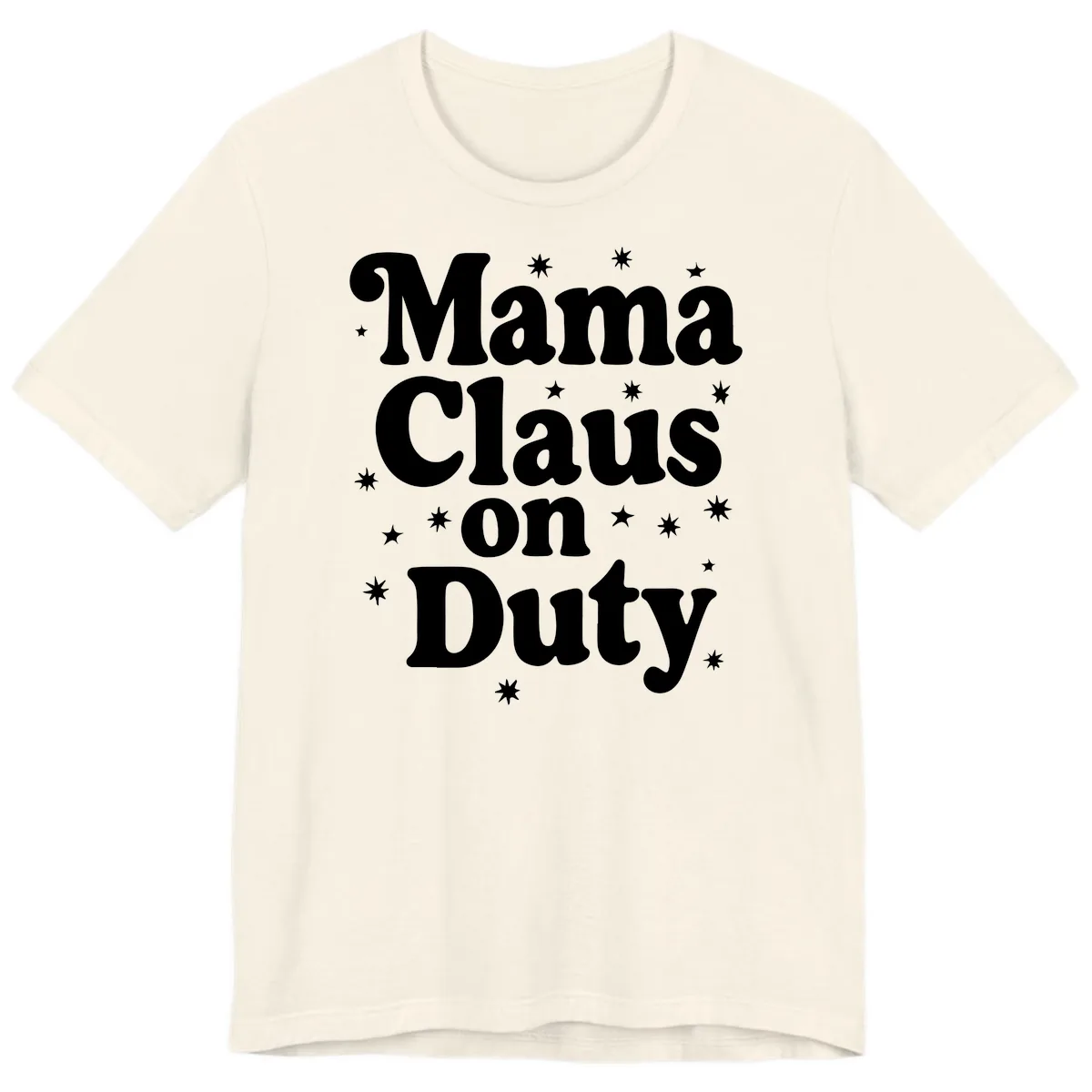 Mama Claus On Duty Holiday Graphic Premium T-Shirt in Natural