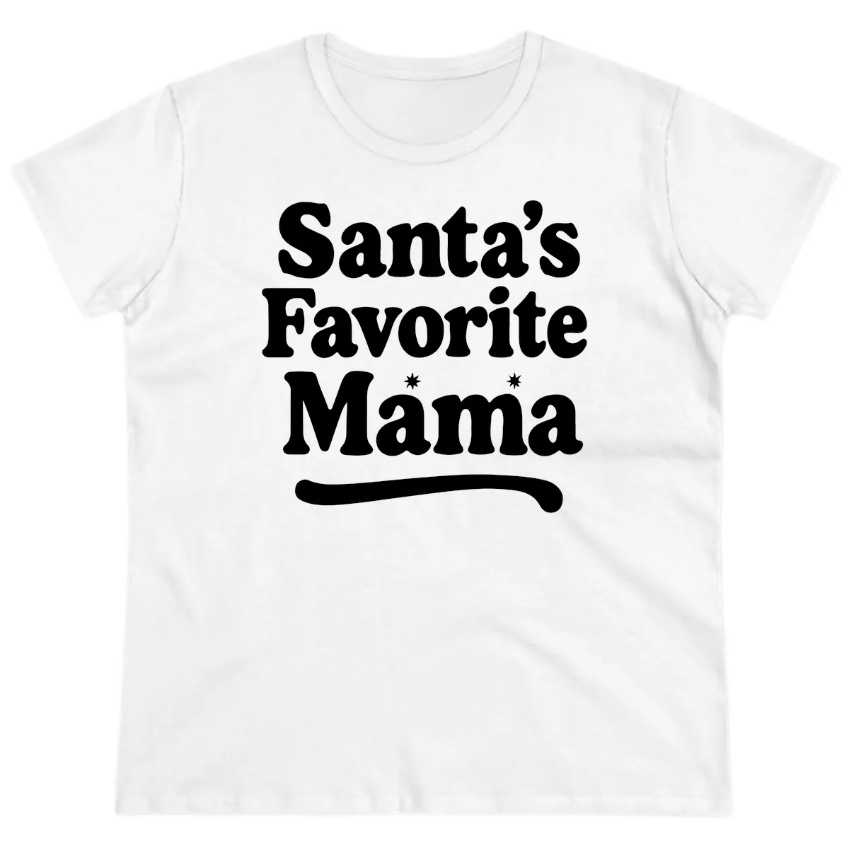 Santa's Favorite Mama Holiday Design Ladies Tee in White