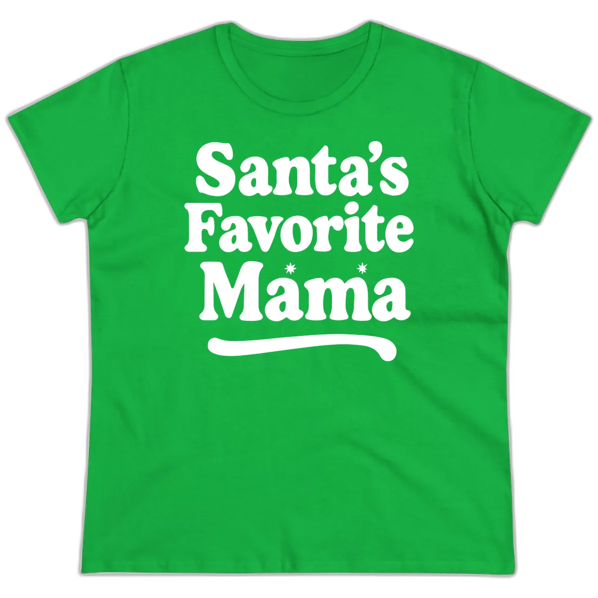 Santa's Favorite Mama Holiday Design Ladies Tee in Irish Green