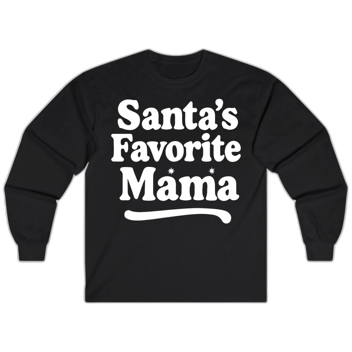 Santa's Favorite Mama Holiday Design Long Sleeve in Black