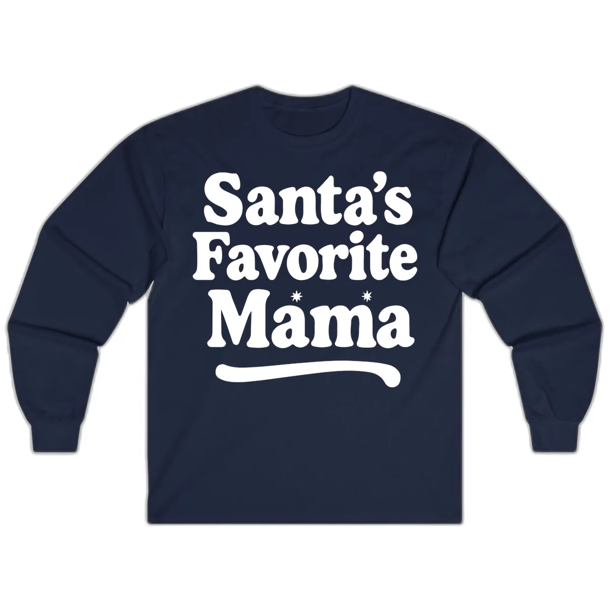 Santa's Favorite Mama Holiday Design Long Sleeve in Navy