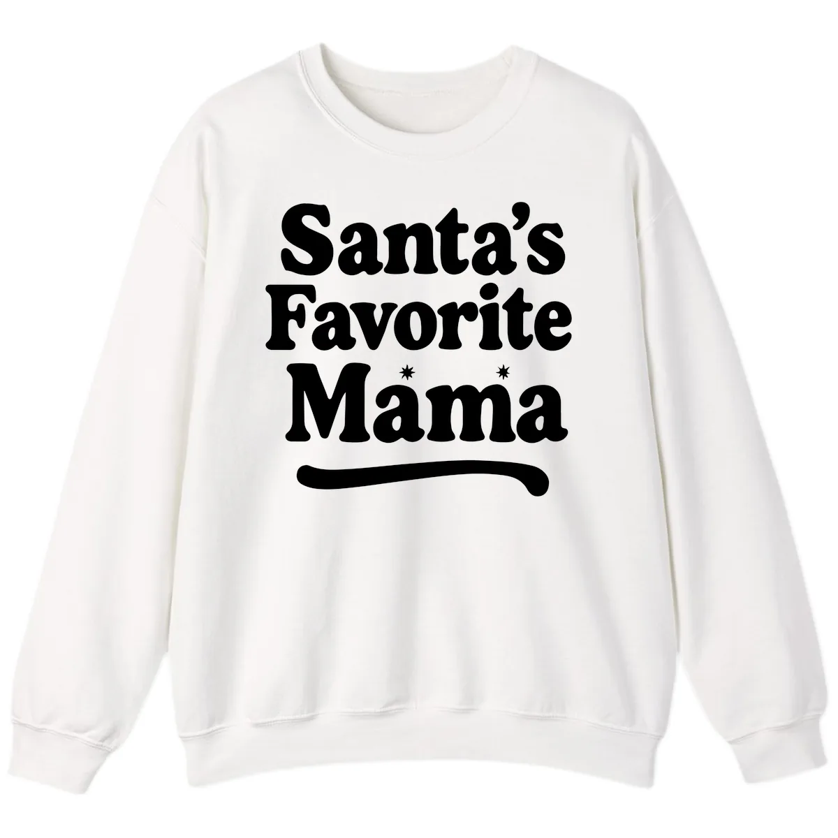 Santa's Favorite Mama Holiday Design Sweatshirt in White