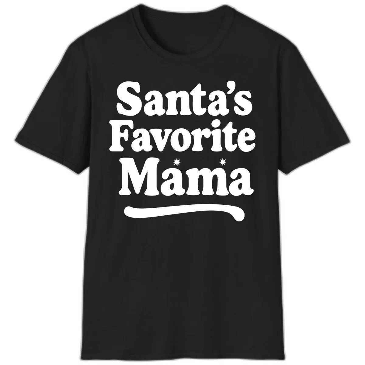 Santa's Favorite Mama Holiday Design T-Shirt in Black