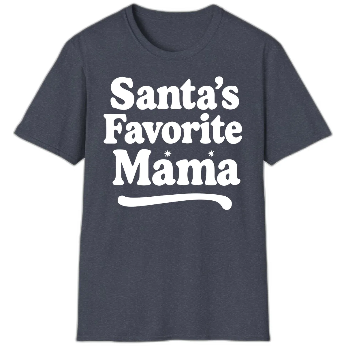 Santa's Favorite Mama Holiday Design T-Shirt in Heather Navy