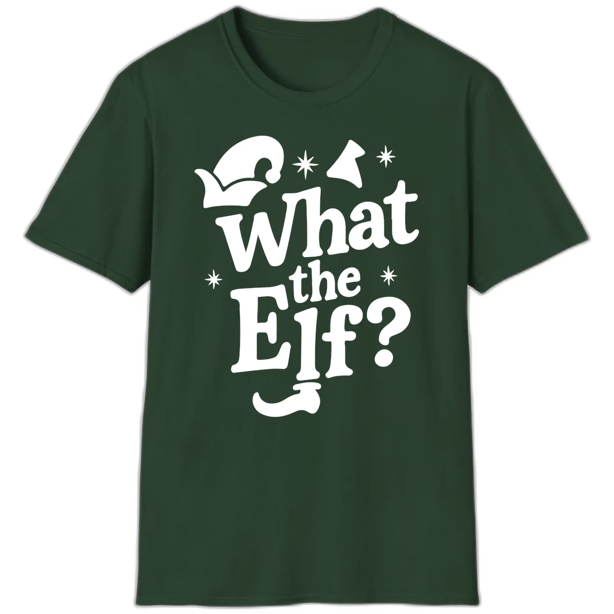 What The Elf Holiday Phrase Design T-Shirt in Forest Green