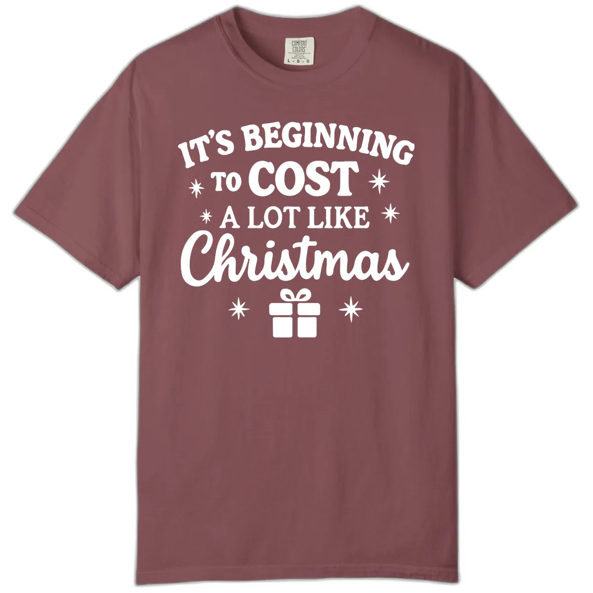 It's Beginning To Cost Like Christmas Comfort Color in Brick