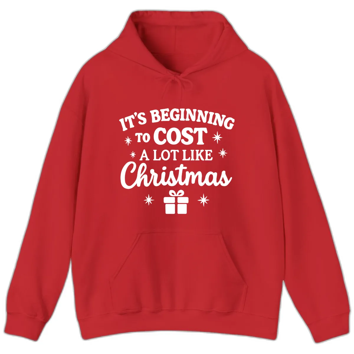 It's Beginning To Cost Like Christmas Hoodie in Red