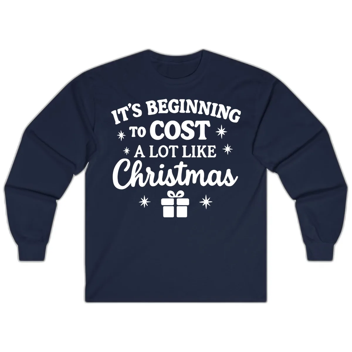 It's Beginning To Cost Like Christmas Long Sleeve in Navy