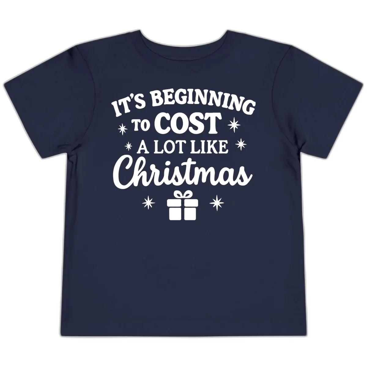 It's Beginning To Cost Like Christmas Toddler T-Shirt in Navy