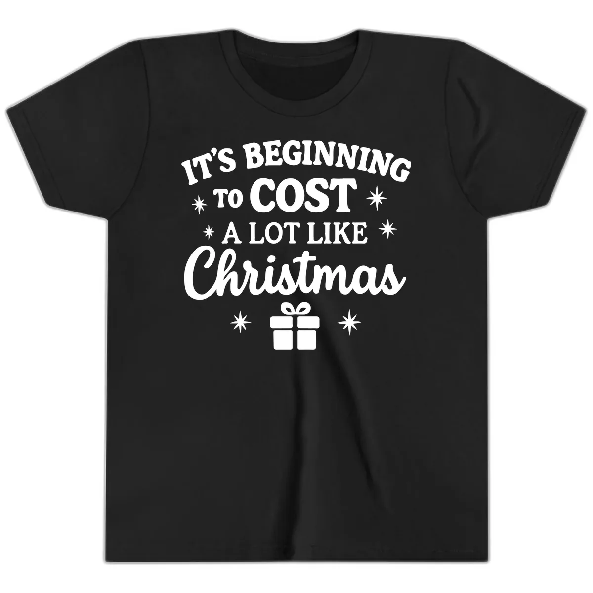 It's Beginning To Cost Like Christmas Youth T-Shirt in Black