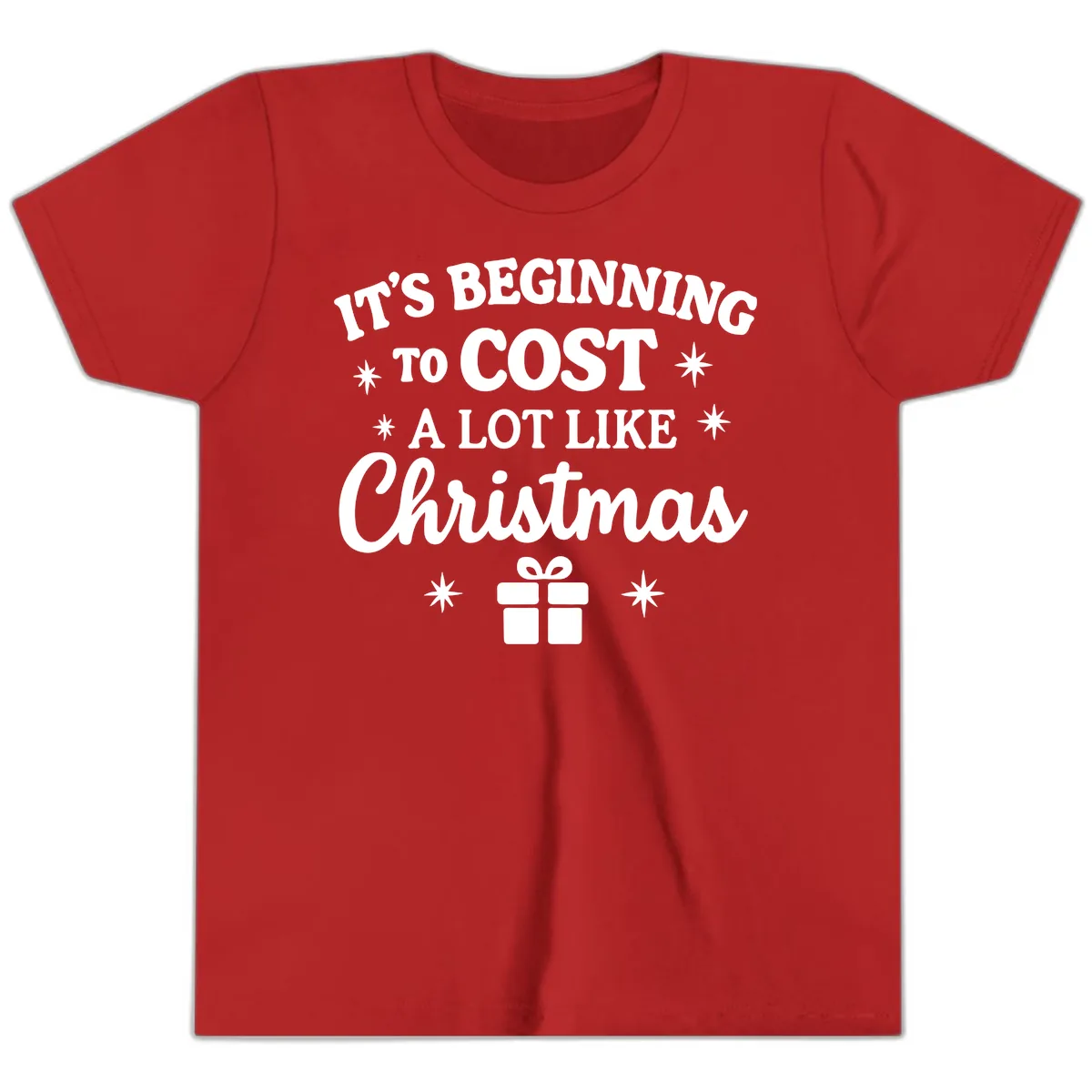 It's Beginning To Cost Like Christmas Youth T-Shirt in Red