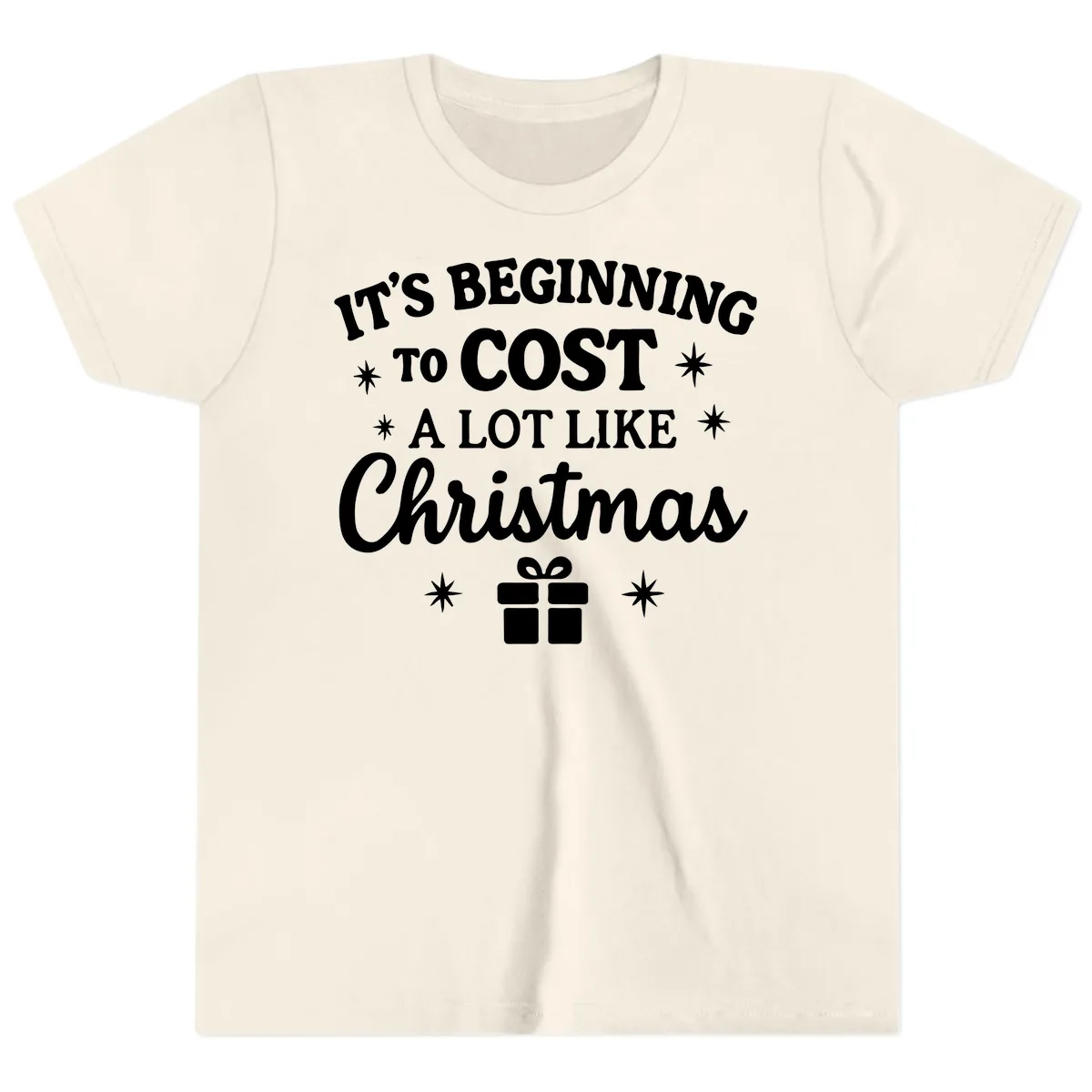It's Beginning To Cost Like Christmas Youth T-Shirt in Natural
