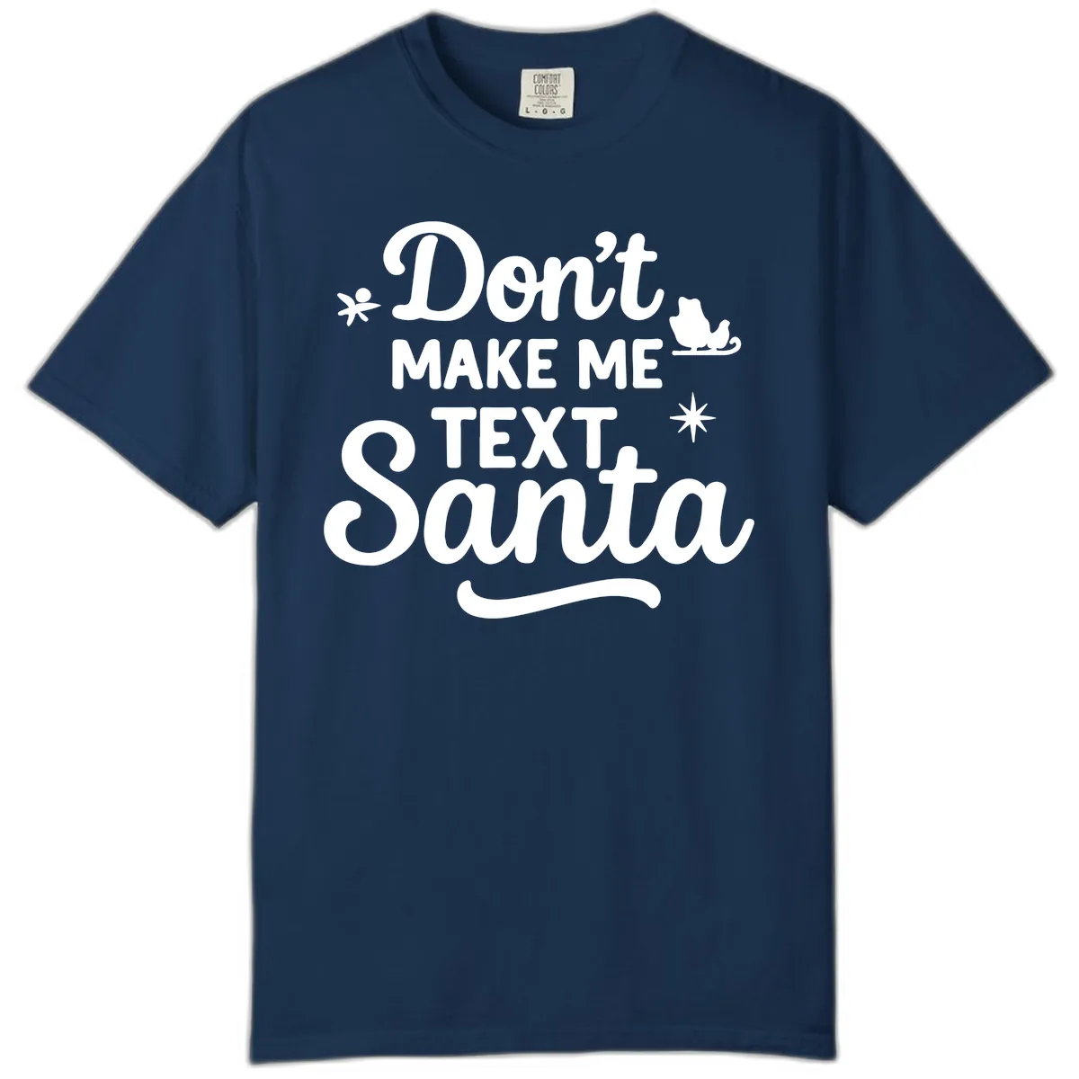 Don't Make Me Text Santa Claus Comfort Color in Navy