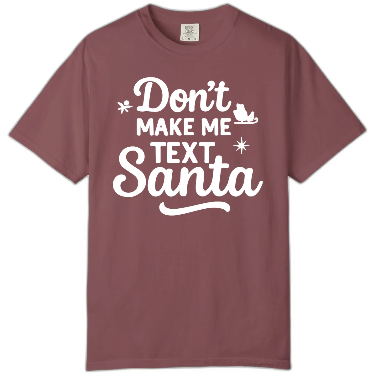 Don't Make Me Text Santa Claus Comfort Color in Brick