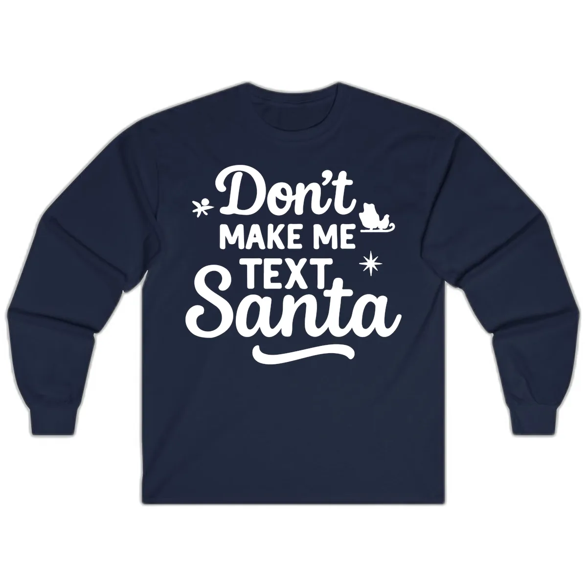 Don't Make Me Text Santa Claus Long Sleeve in Navy