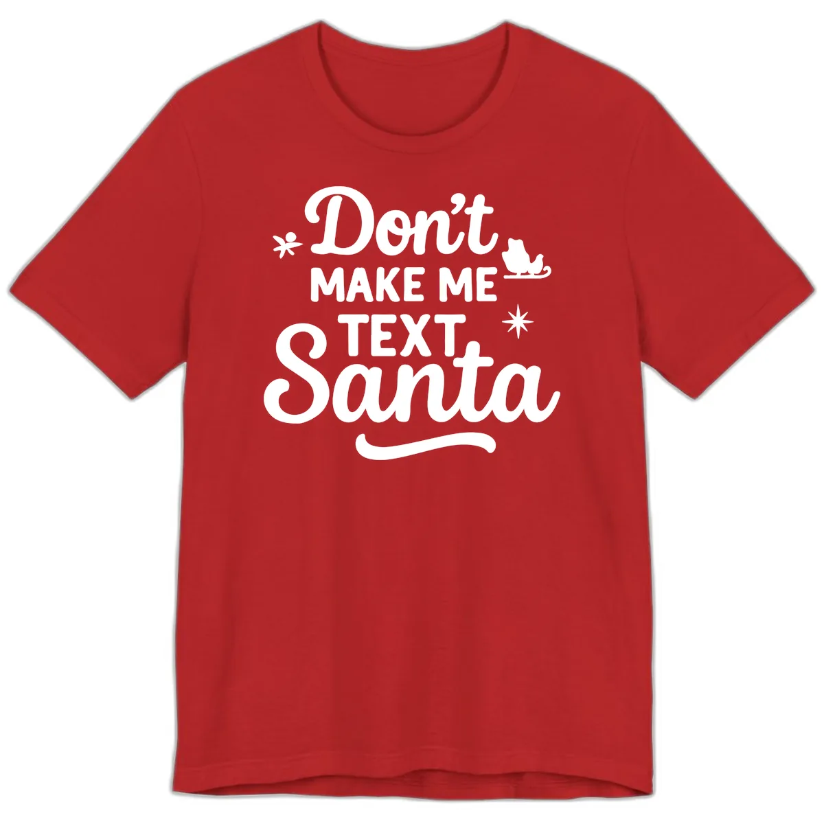 Don't Make Me Text Santa Claus Premium T-Shirt in Red