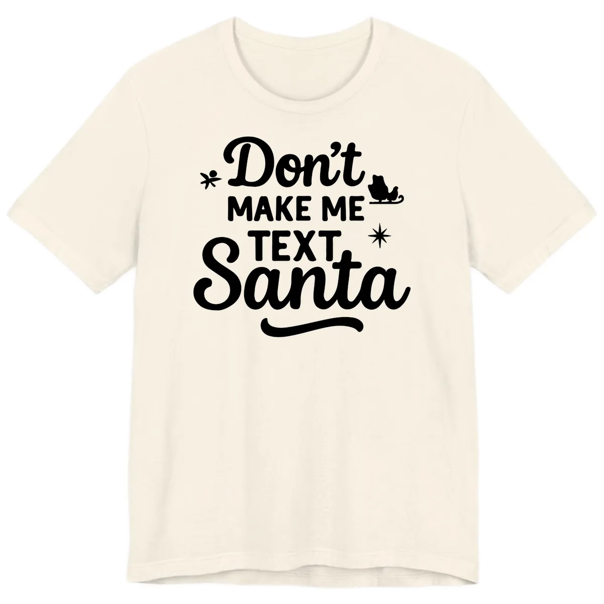 Don't Make Me Text Santa Claus Premium T-Shirt in Natural