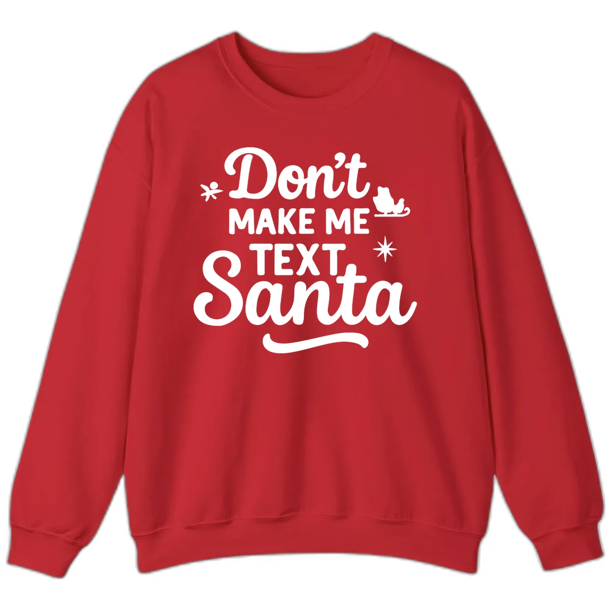 Don't Make Me Text Santa Claus Sweatshirt in Red