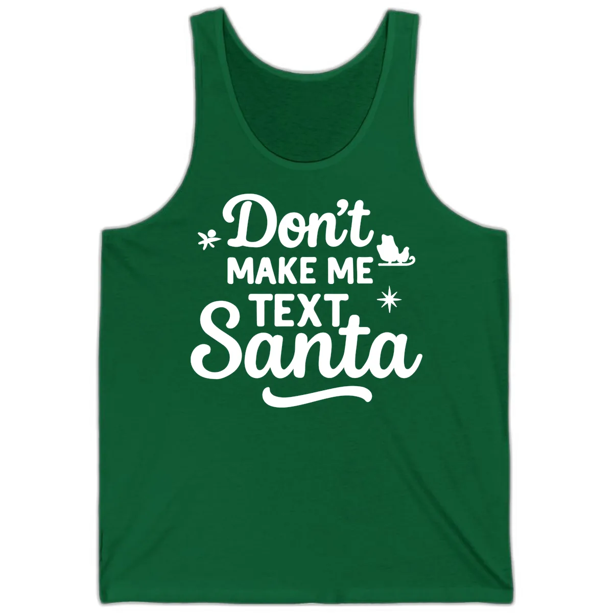 Don't Make Me Text Santa Claus Tank in Kelly