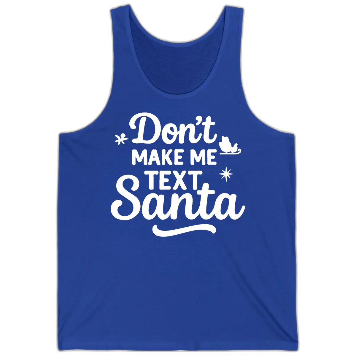 Don't Make Me Text Santa Claus Tank in True Royal