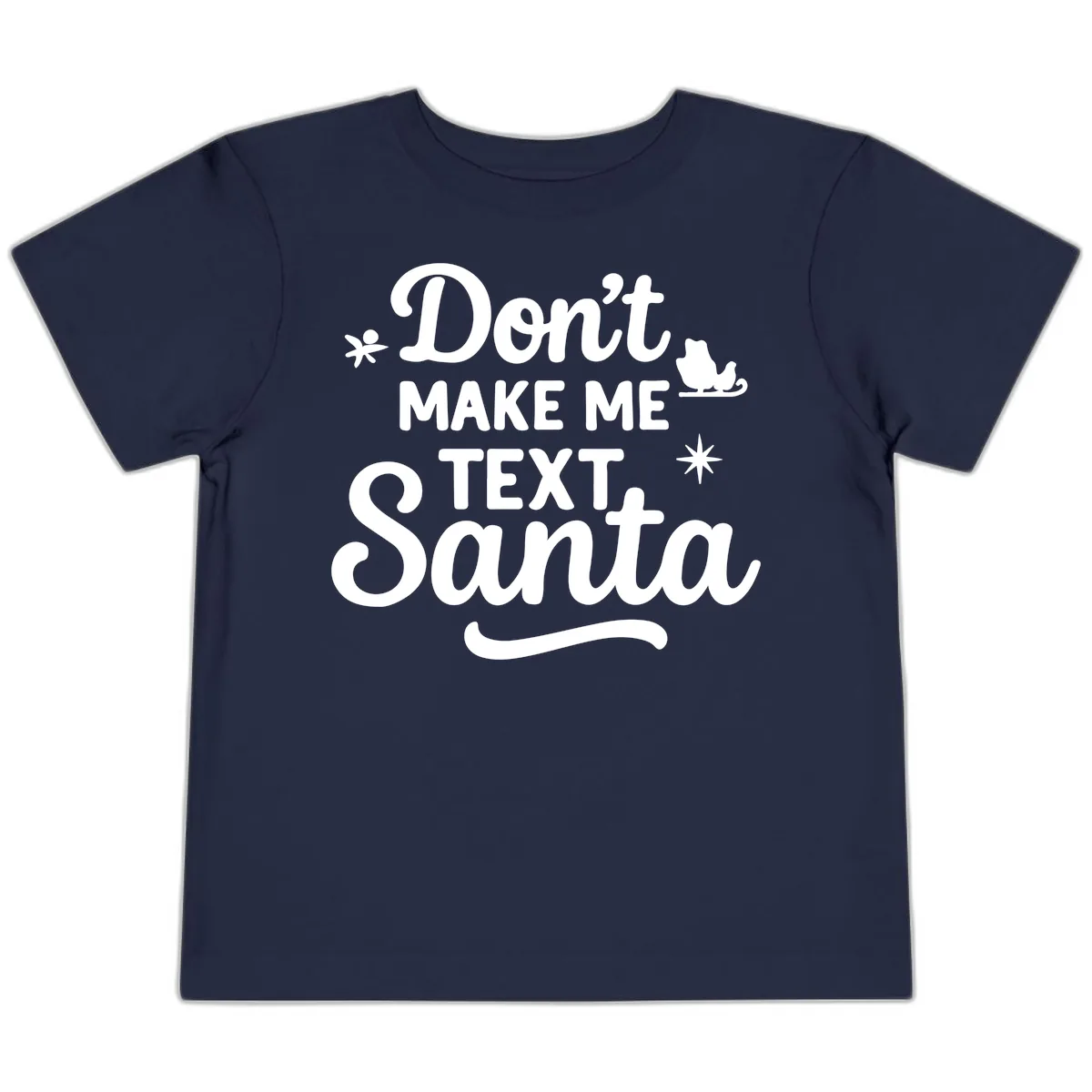 Don't Make Me Text Santa Claus Toddler T-Shirt in Navy