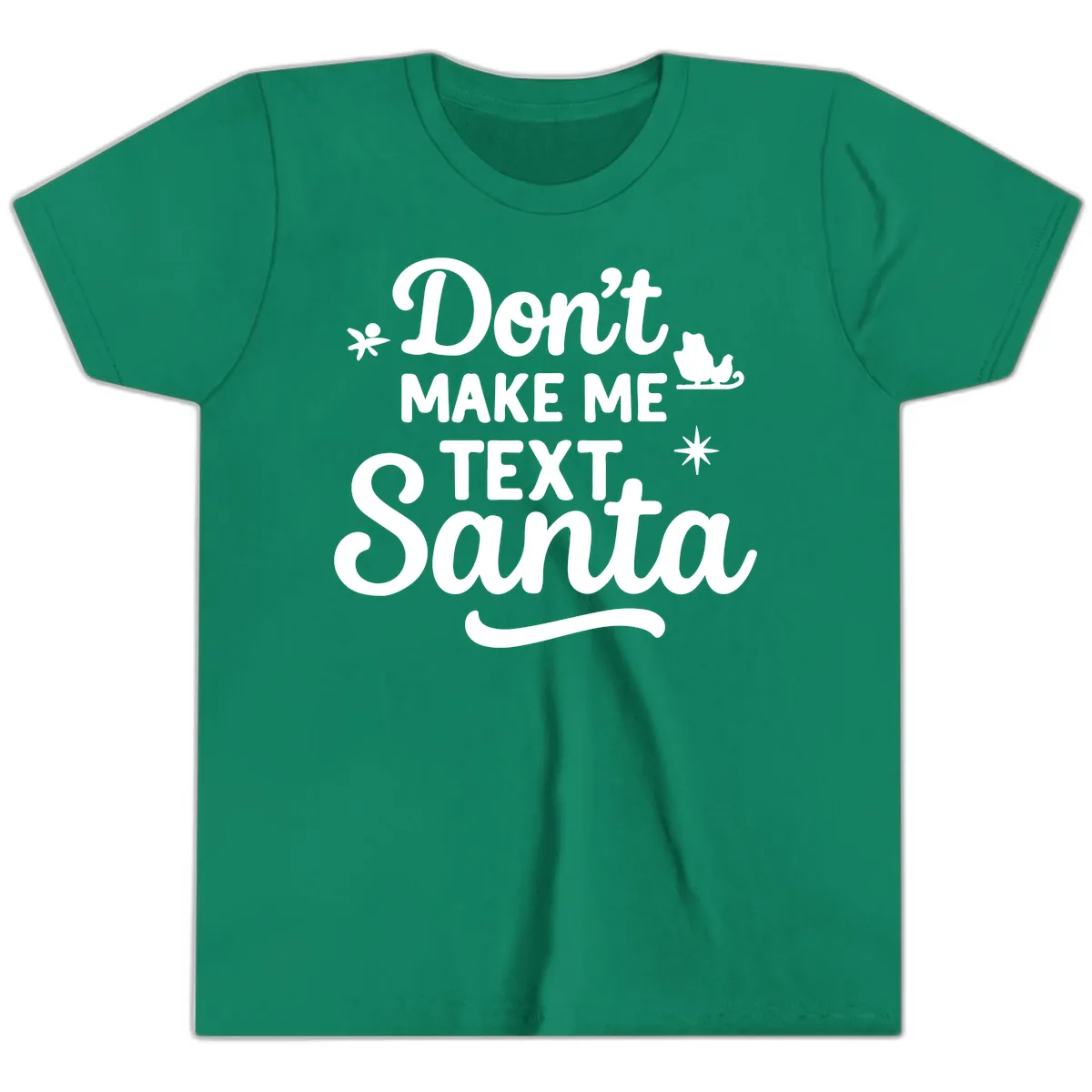 Don't Make Me Text Santa Claus Youth T-Shirt in Kelly