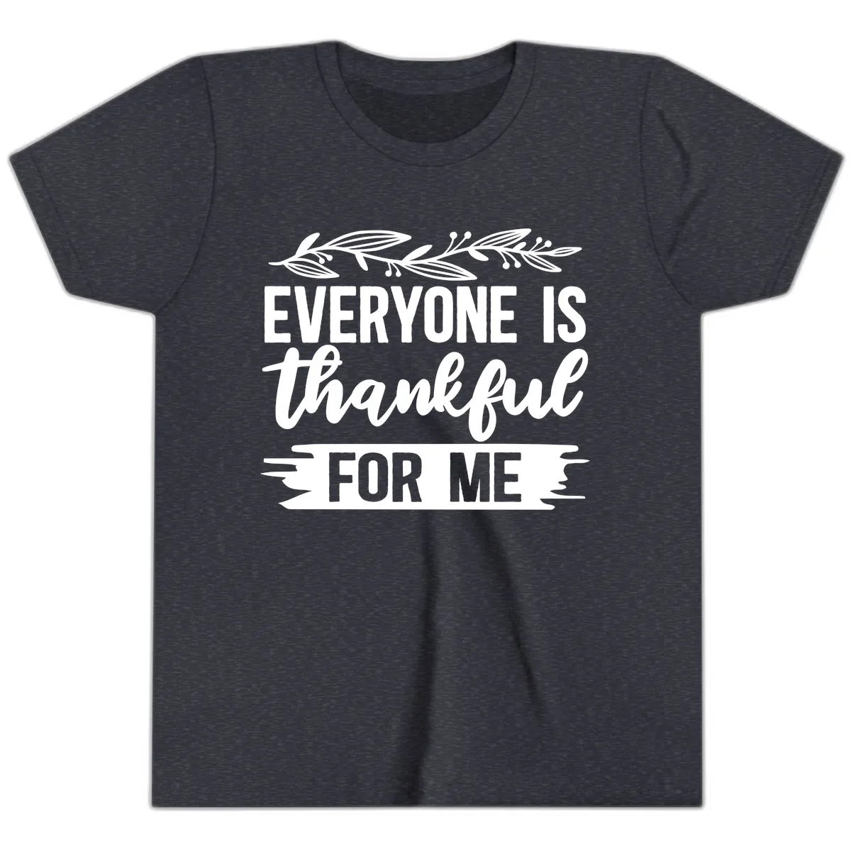 Everyone Is Thankful For Me Design Youth T-Shirt in Heather Navy