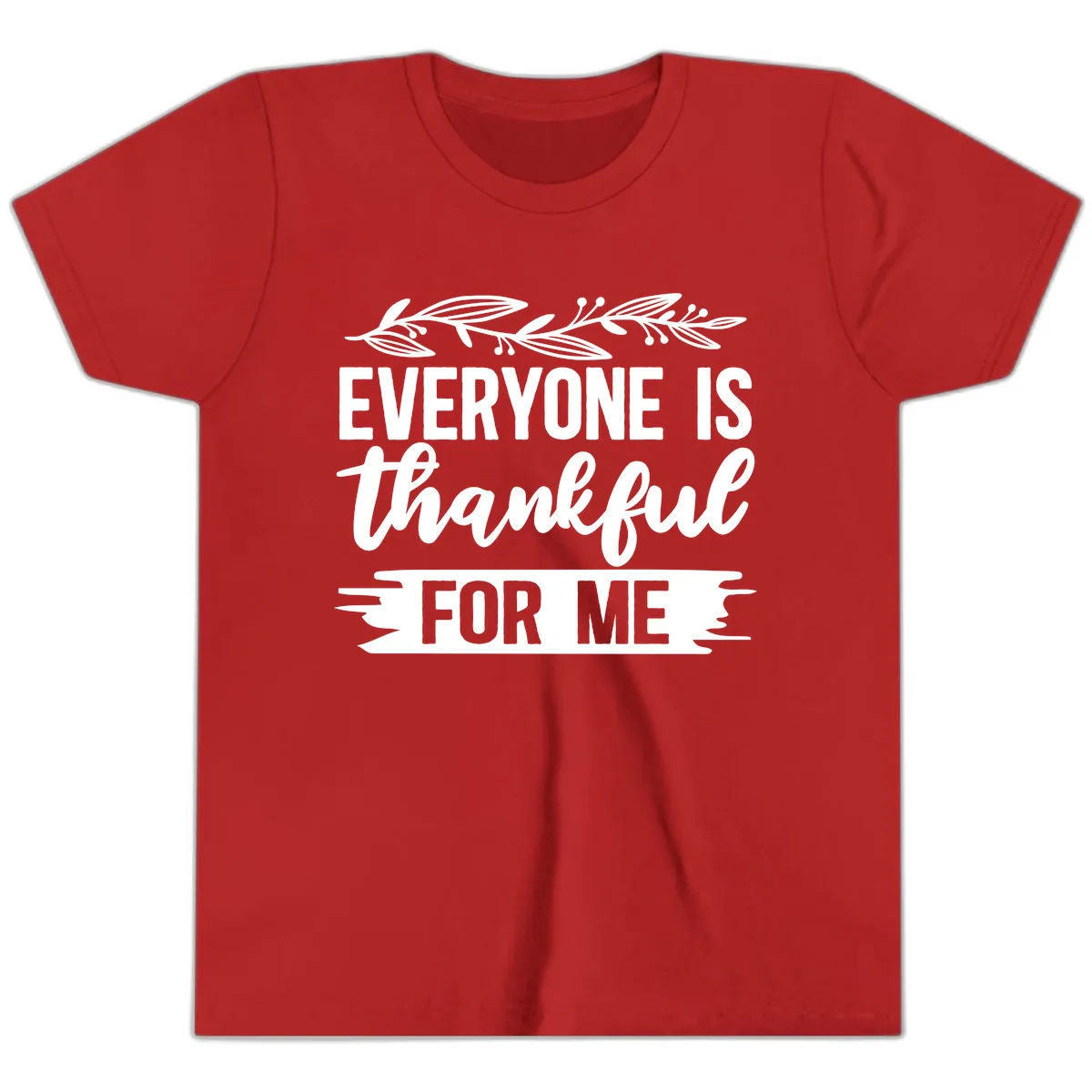 Everyone Is Thankful For Me Design Youth T-Shirt in Red