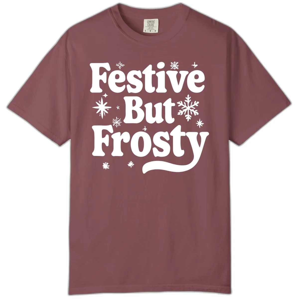 Festive But Frosty Holiday Phrase Comfort Color in Brick
