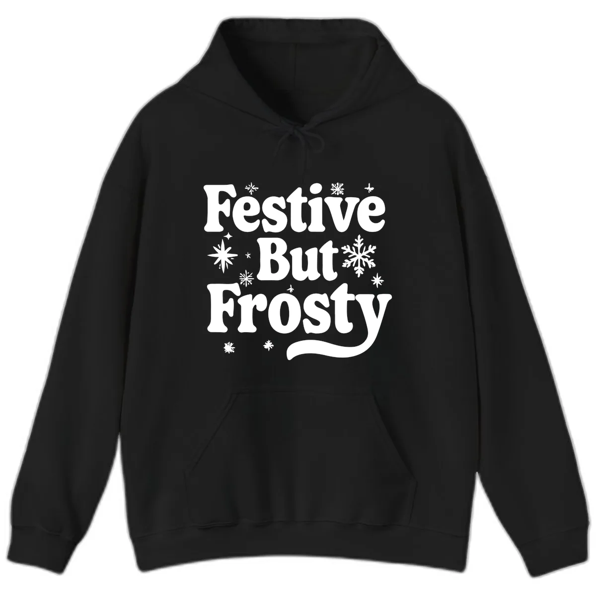 Festive But Frosty Holiday Phrase Hoodie in Black
