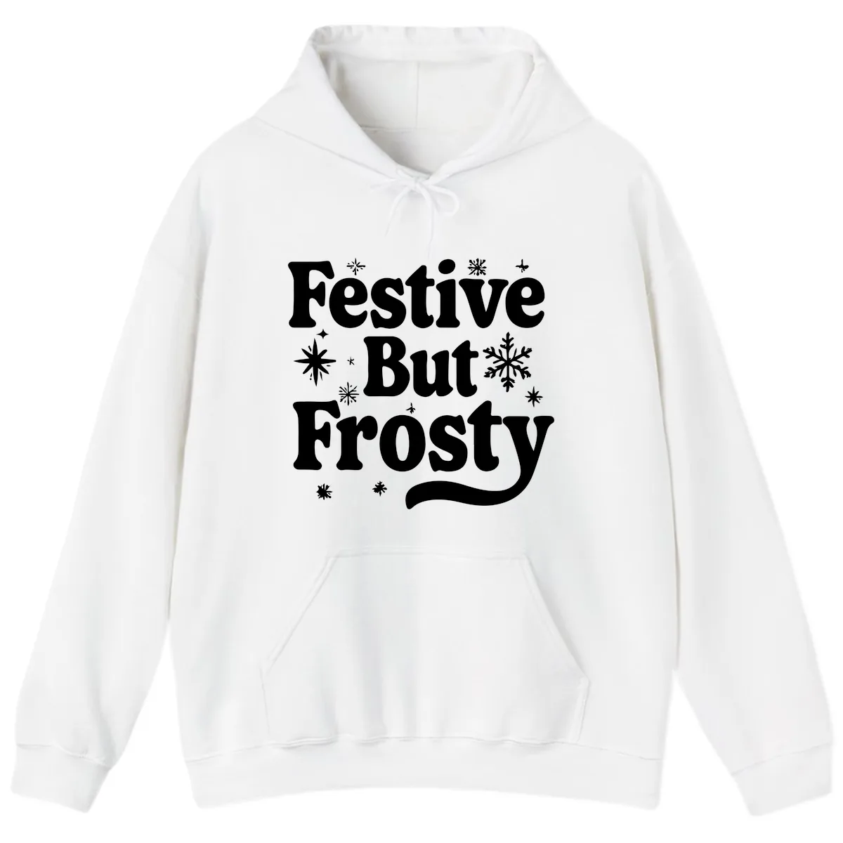 Festive But Frosty Holiday Phrase Hoodie in White