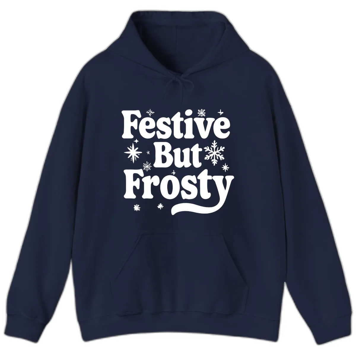 Festive But Frosty Holiday Phrase Hoodie in Navy