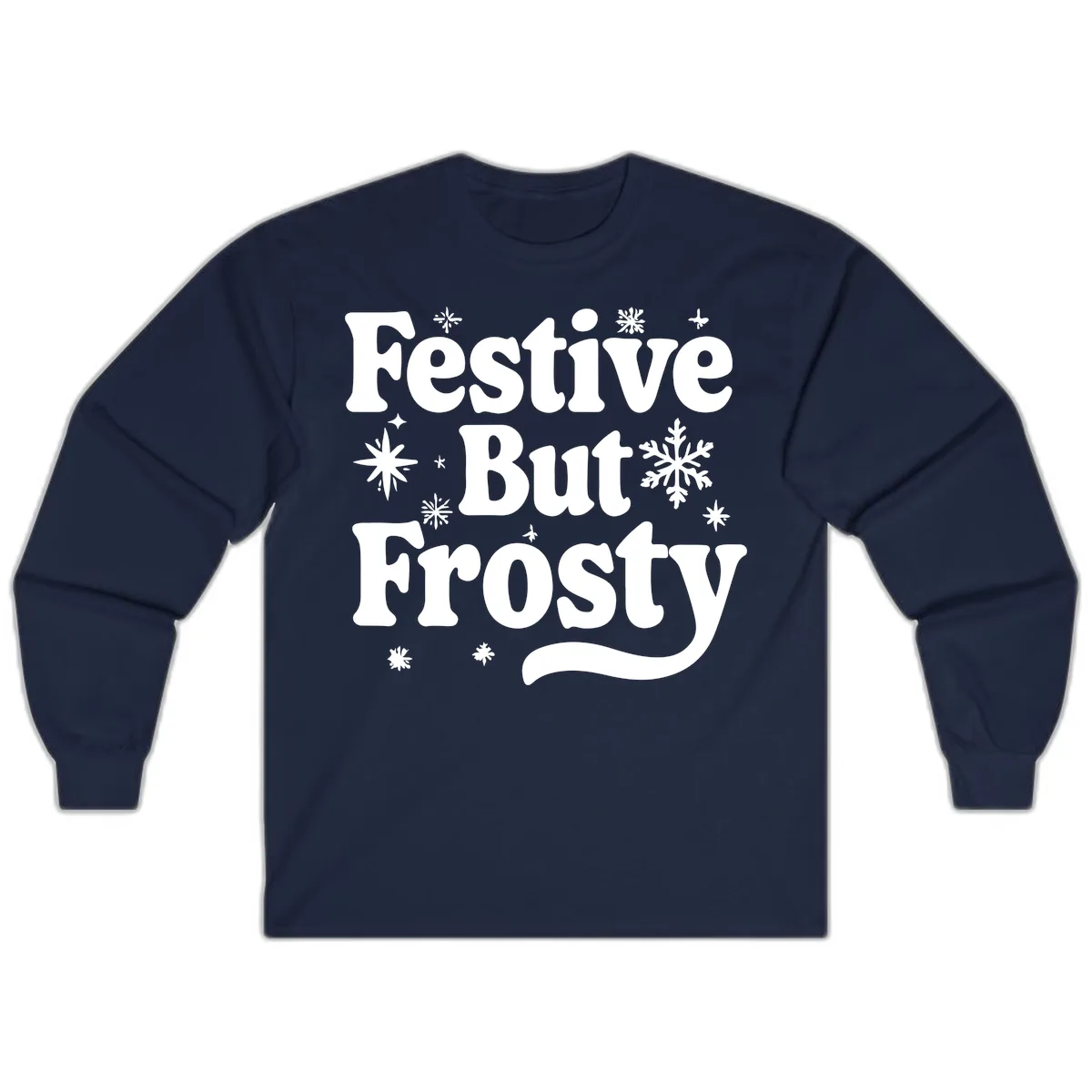 Festive But Frosty Holiday Phrase Long Sleeve in Navy