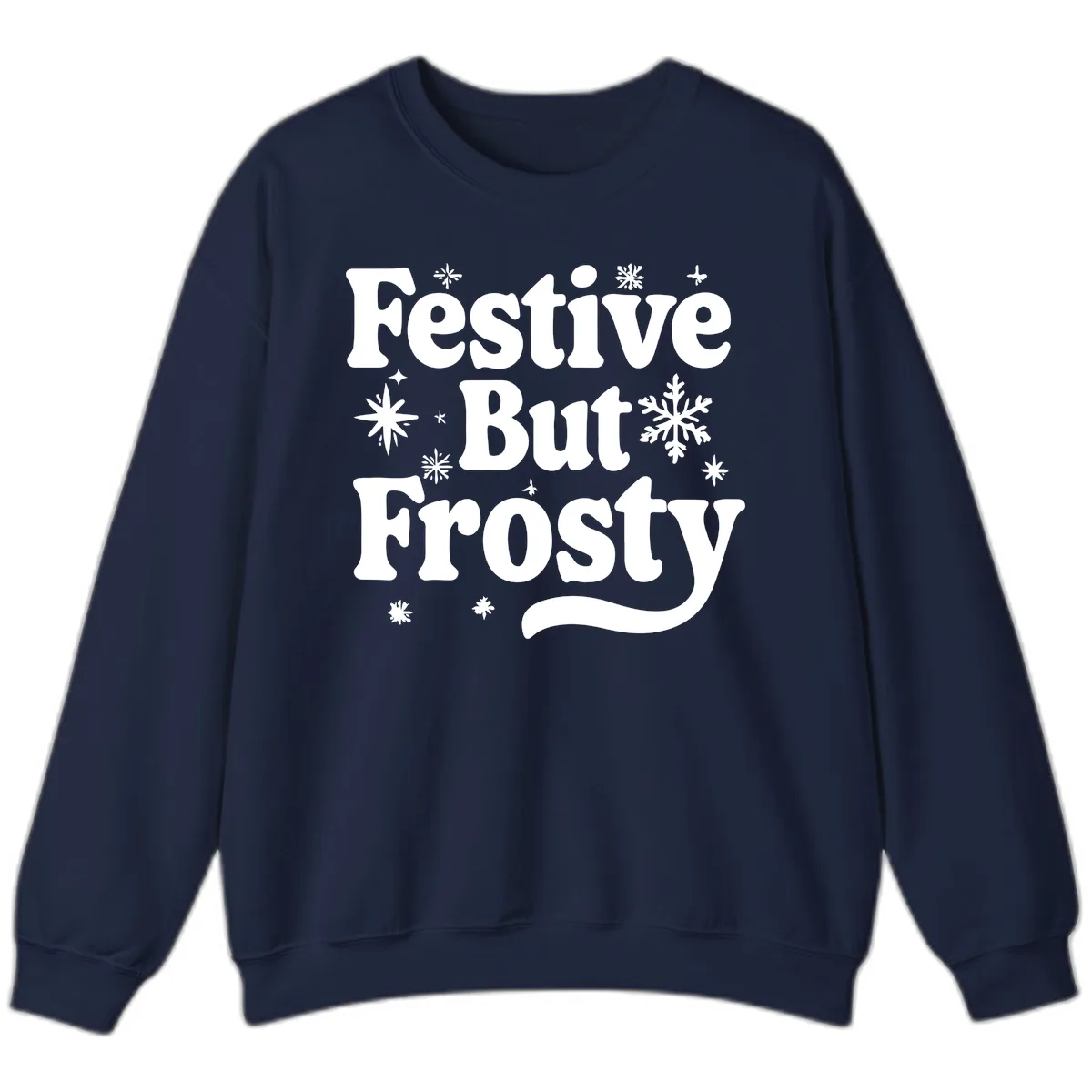 Festive But Frosty Holiday Phrase Sweatshirt in Navy
