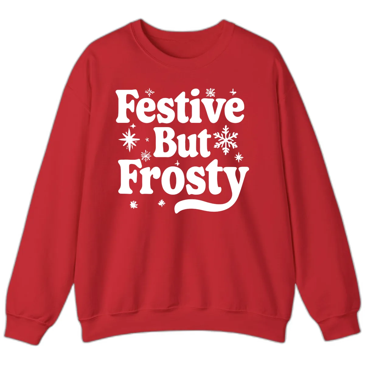 Festive But Frosty Holiday Phrase Sweatshirt in Red