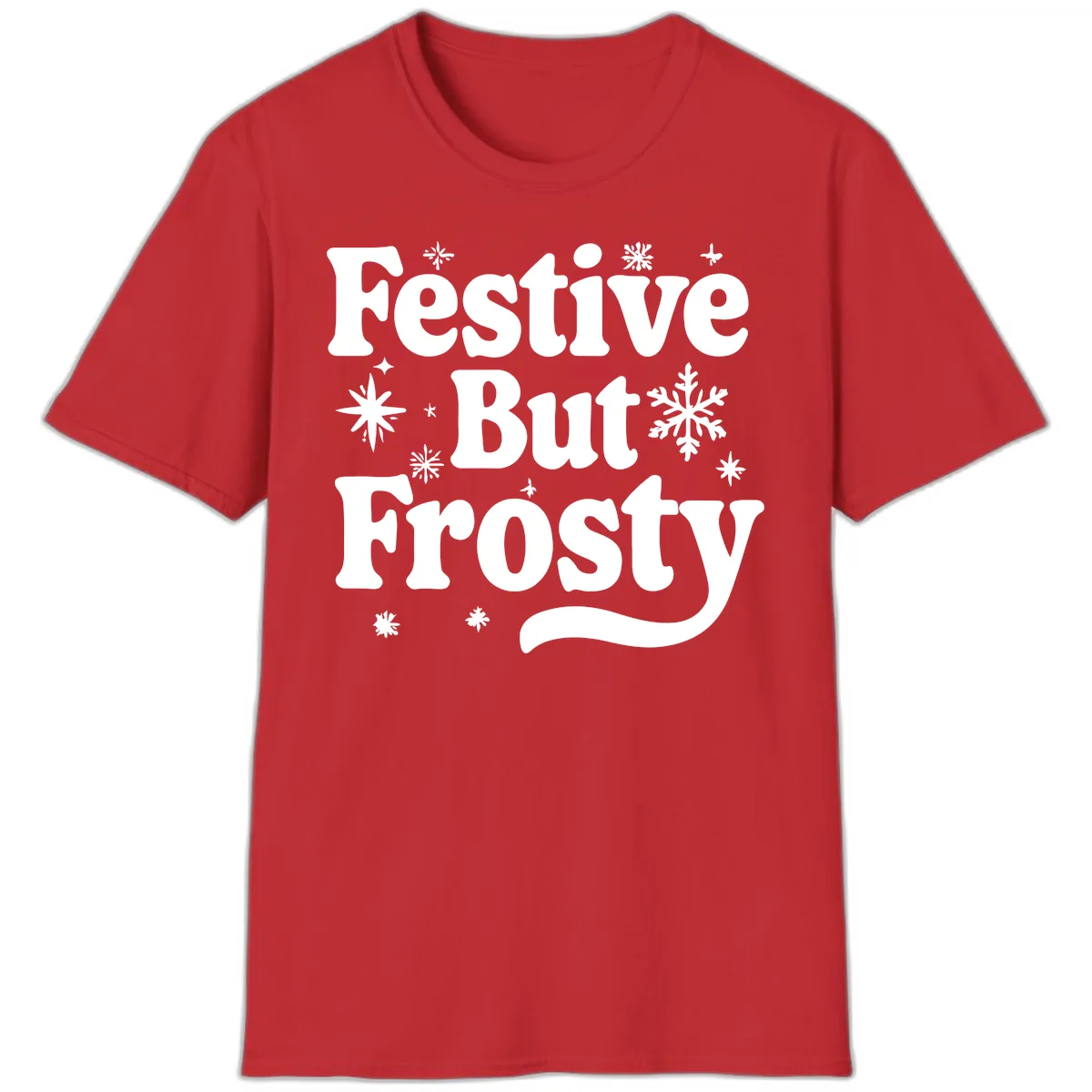 Festive But Frosty Holiday Phrase T-Shirt in Red
