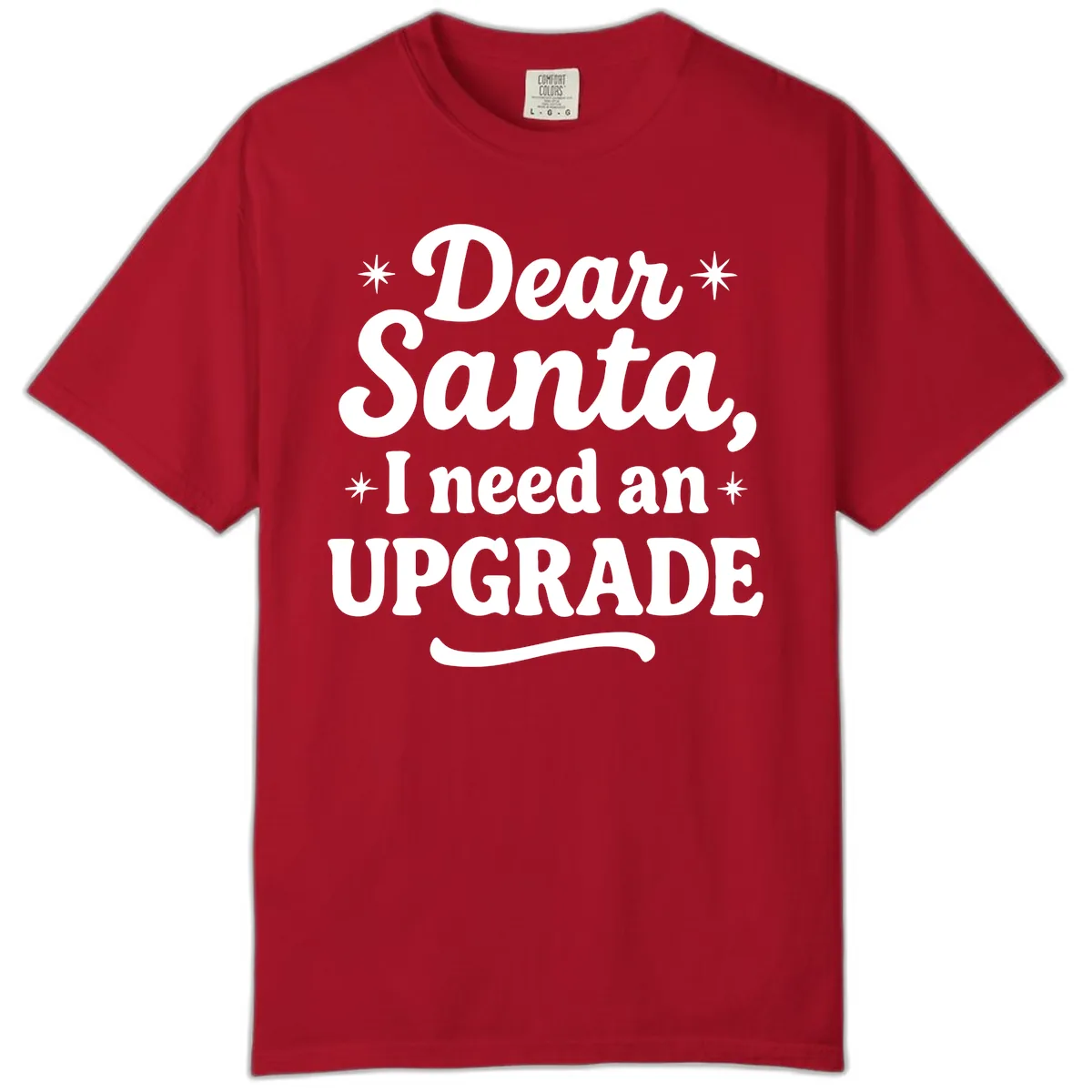 Dear Santa I Need An Upgrade Christmas Comfort Color in Red