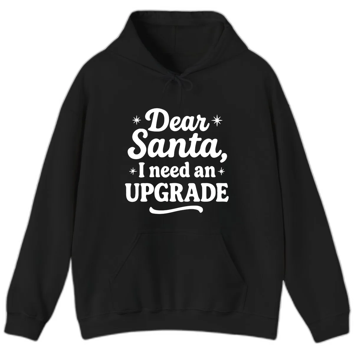 Dear Santa I Need An Upgrade Christmas Hoodie in Black