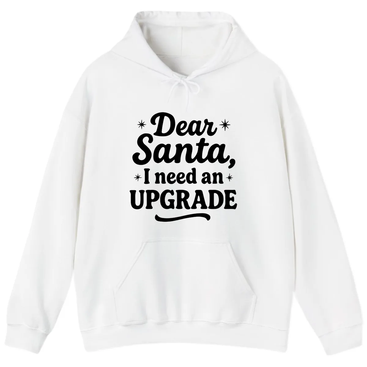 Dear Santa I Need An Upgrade Christmas Hoodie in White