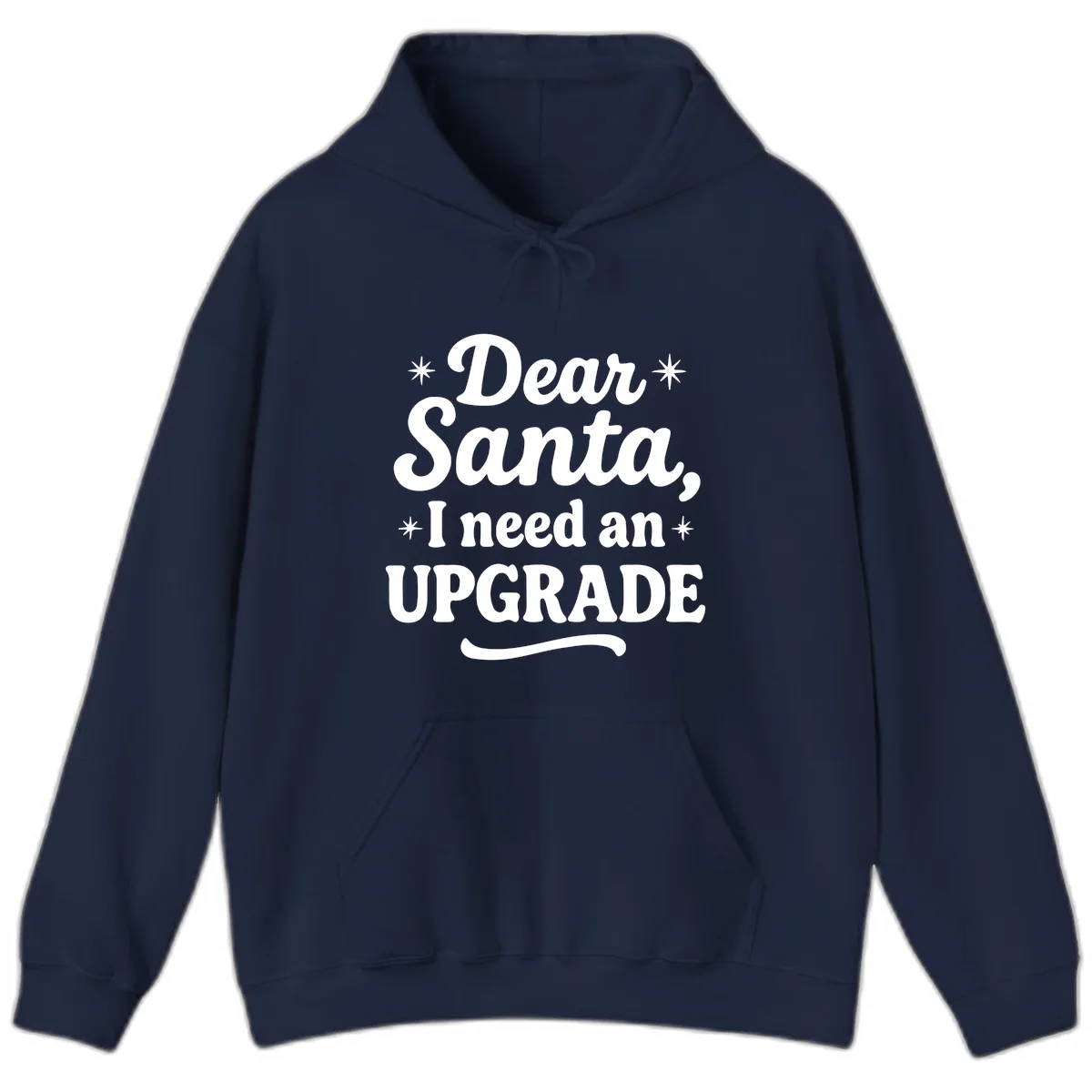 Dear Santa I Need An Upgrade Christmas Hoodie in Navy