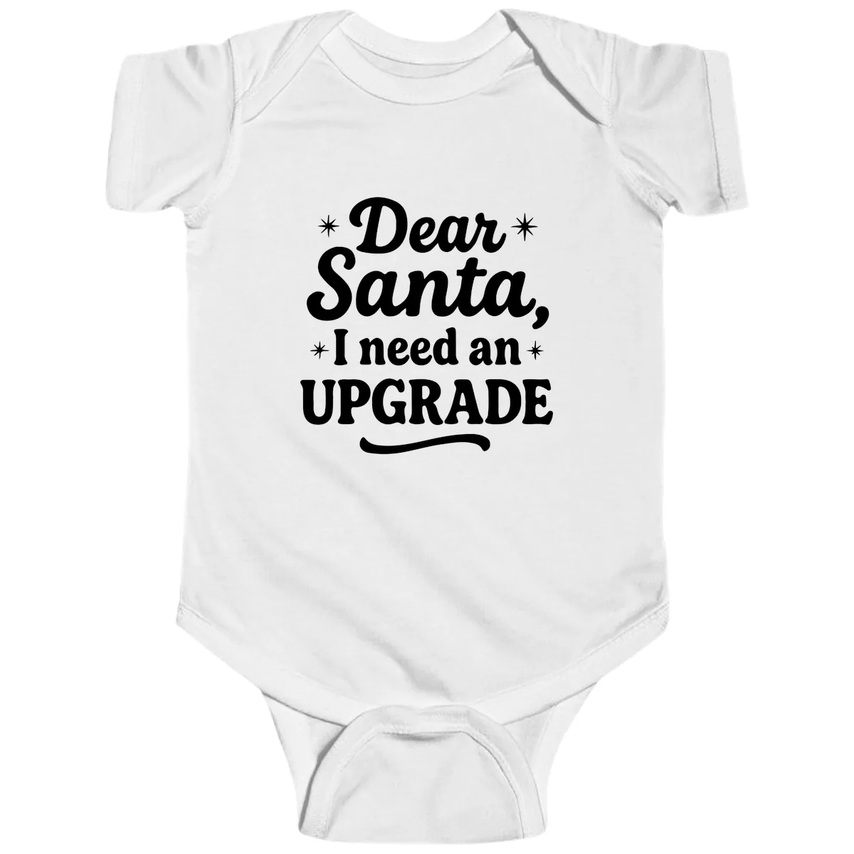 Dear Santa I Need An Upgrade Christmas Baby Onesie in White