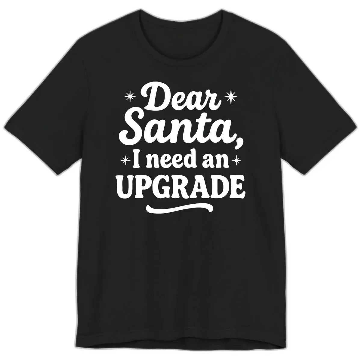 Dear Santa I Need An Upgrade Christmas Premium T-Shirt in Black