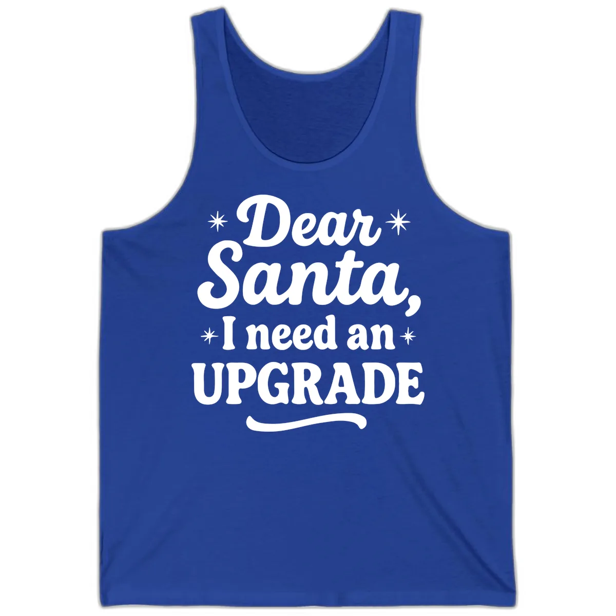 Dear Santa I Need An Upgrade Christmas Tank in True Royal