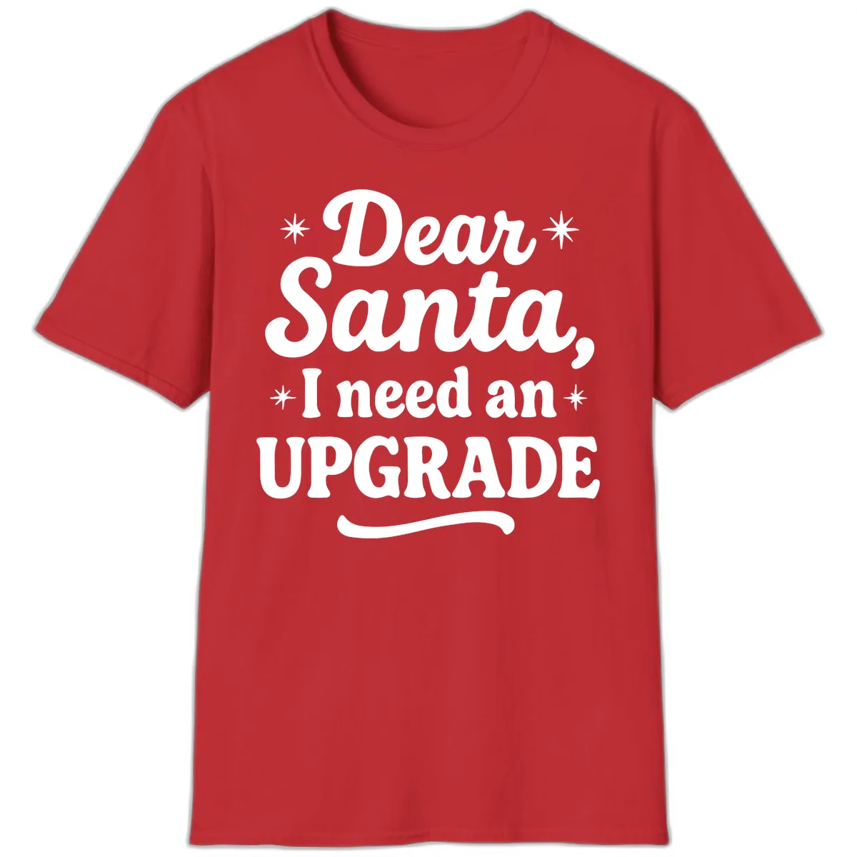 Dear Santa I Need An Upgrade Christmas T-Shirt in Red