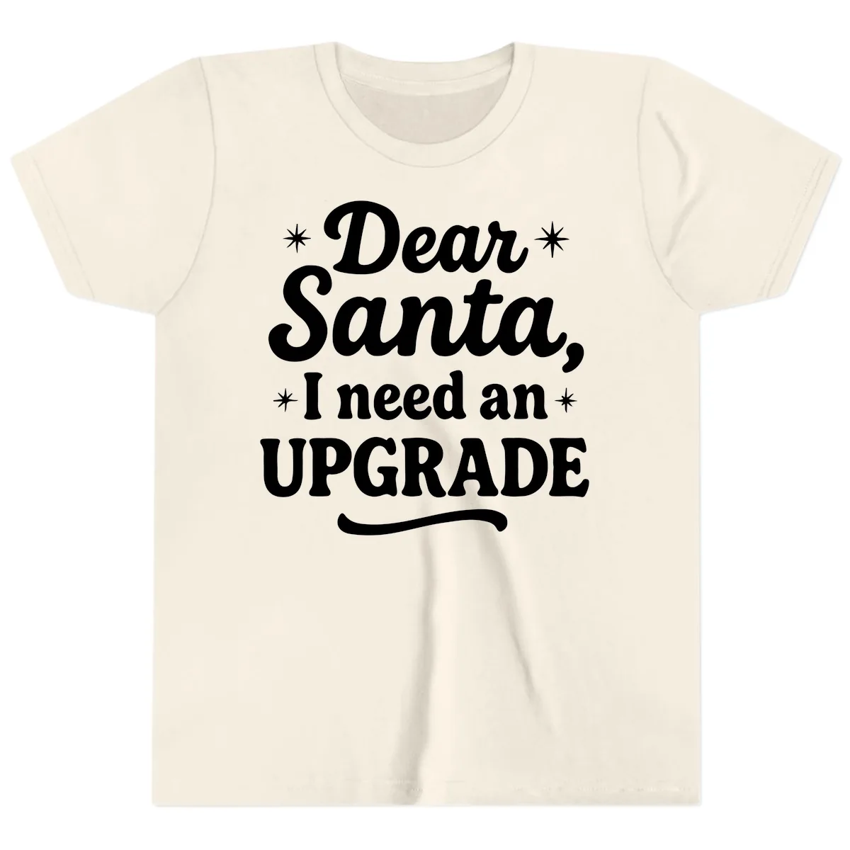 Dear Santa I Need An Upgrade Christmas Youth T-Shirt in Natural
